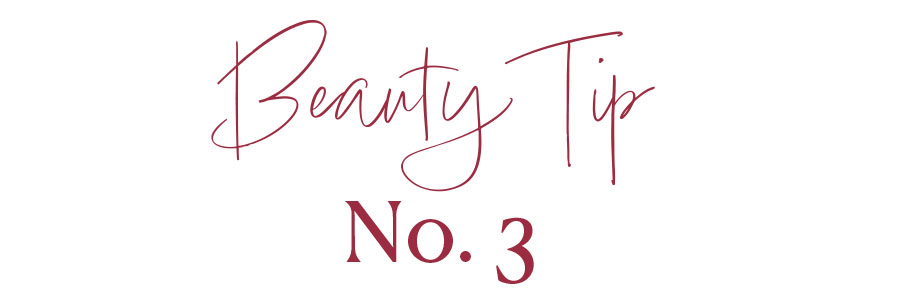 Beauty Tip No. 9